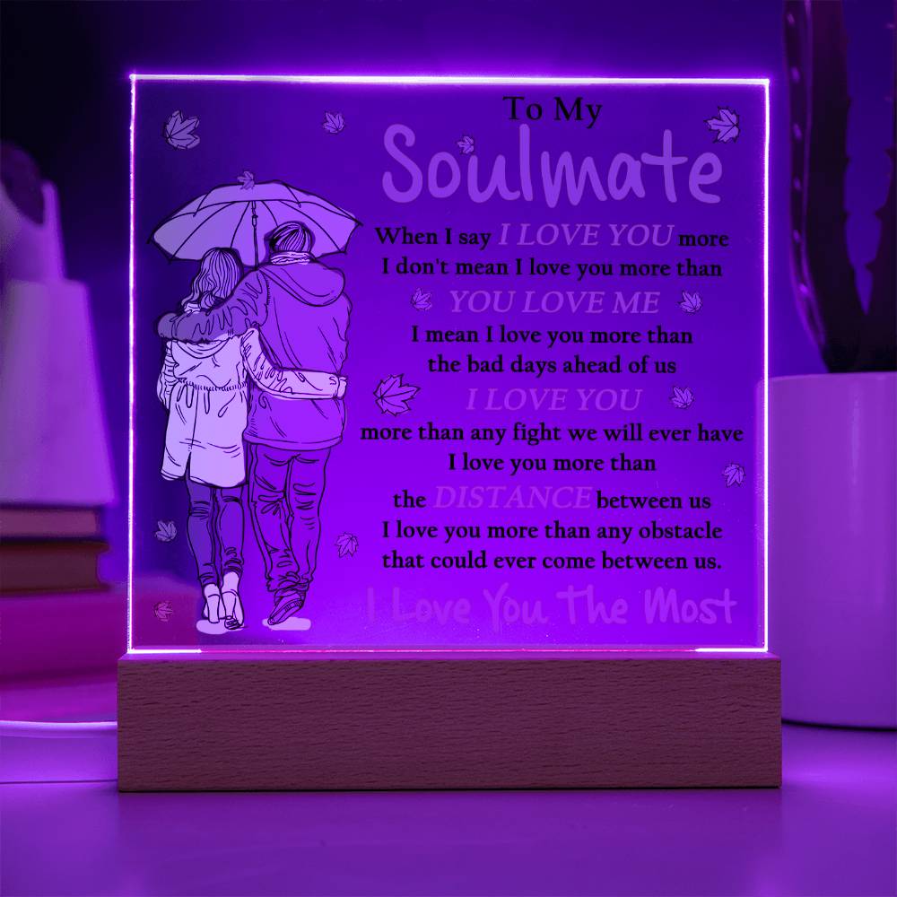 To My Soulmate Gift - Acrylic Square Plaque with Available LED Night Light - Love You Most