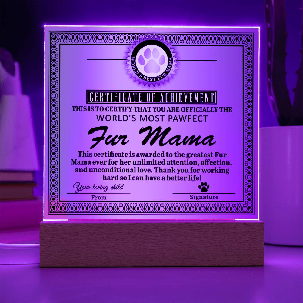 Fur Mama Gift -Certificate of Achievement - Acrylic Square Plaque