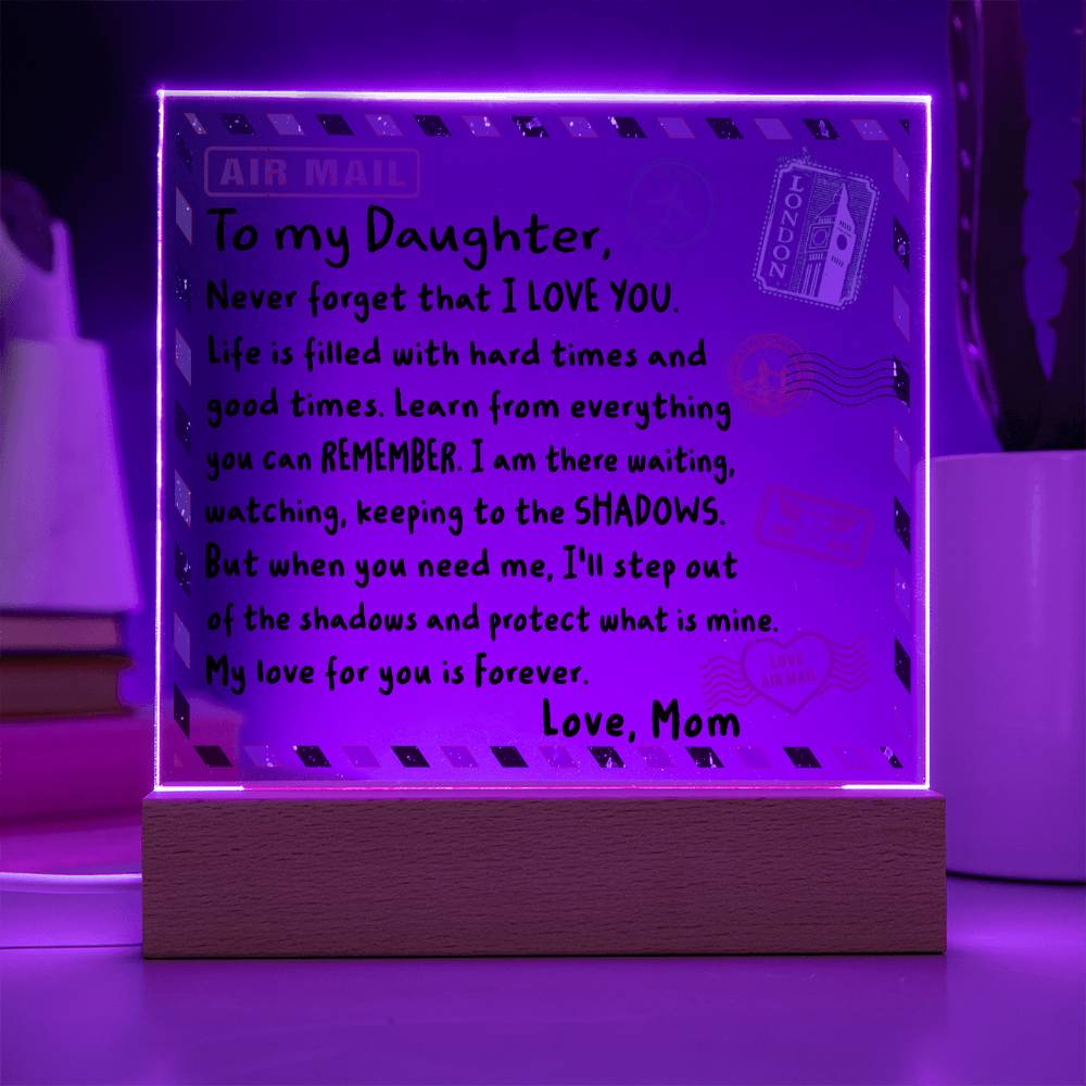 To My Daughter - Letter To My Daughter -Square Acrylic Plaque with Available LED Night Light