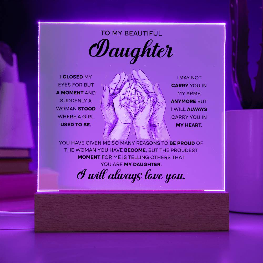 My Beautiful Daughter - Carry In My Heart - Acrylic Plaque