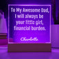 Funny Dad Gift-Financial Burden I love You So Much Acrylic Plaque