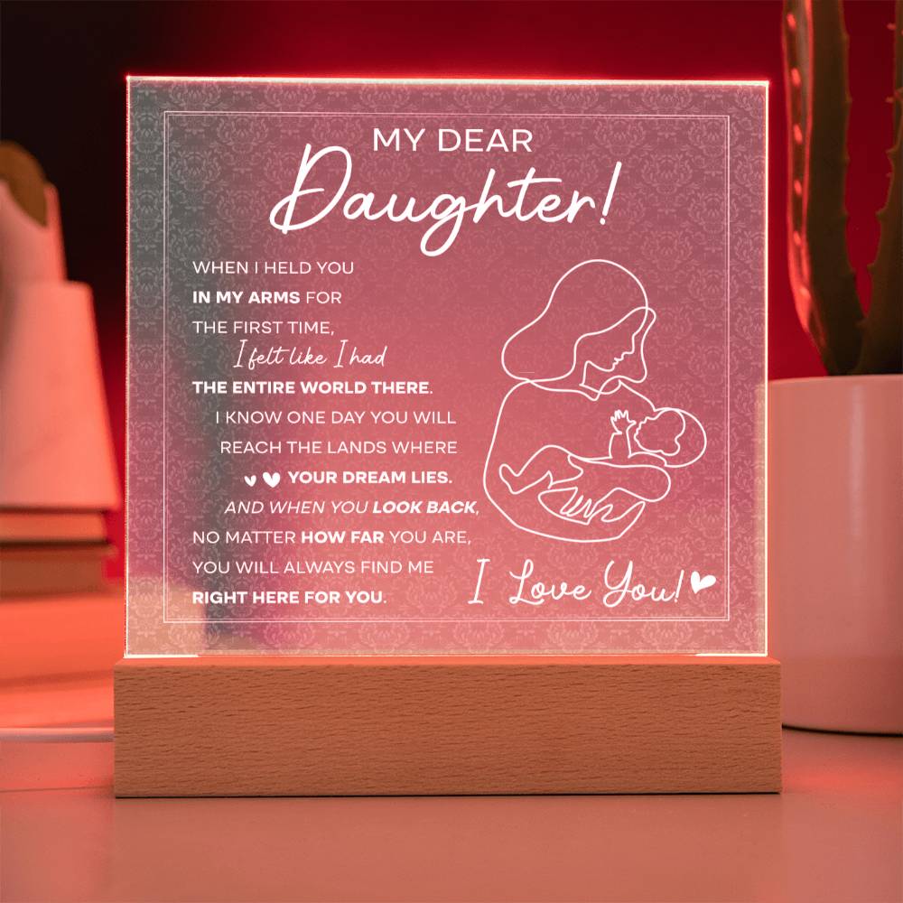 Daughter Gift From Mom - I'll Be Right Here For You - Acrylic Plaque