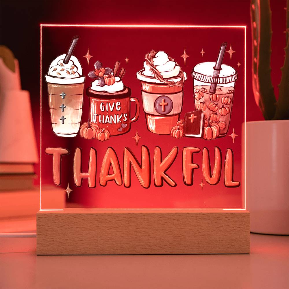 Thanksgiving Gift - Acrylic Square Plaque with Available LED Night Light - Thankful