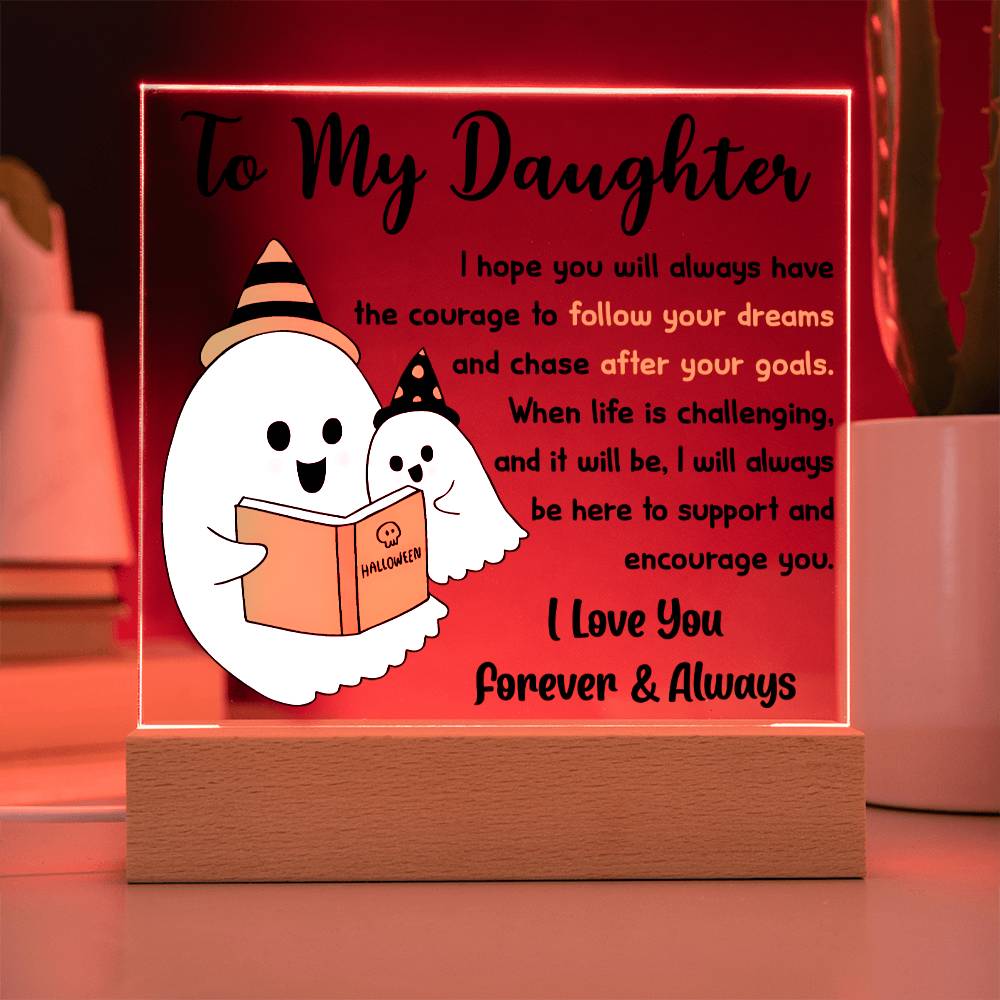 Daughter Halloween Gift - Follow Your Dreams - Acrylic Square Plaque with Available Night Light