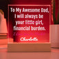 Funny Dad Gift-Financial Burden I love You So Much Acrylic Plaque
