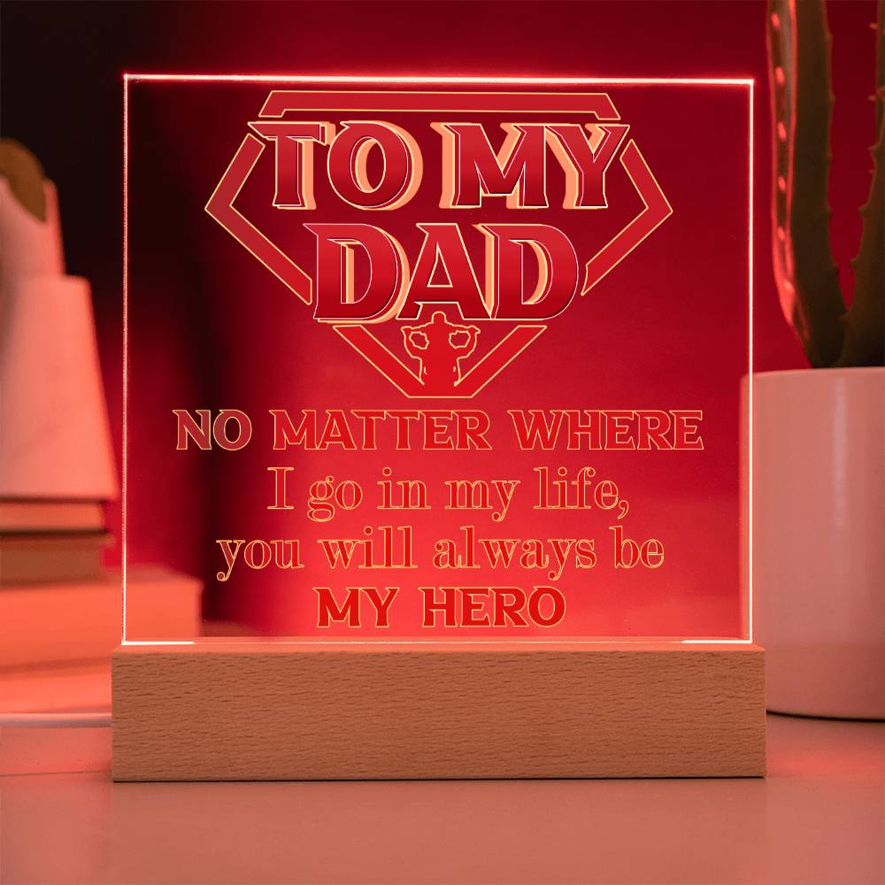 Dad Gift-Be My Hero-Square Acrylic Plaque