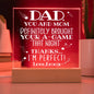 Personalized Gift For Dad - I'm Perfect Thank You Acrylic Plaque