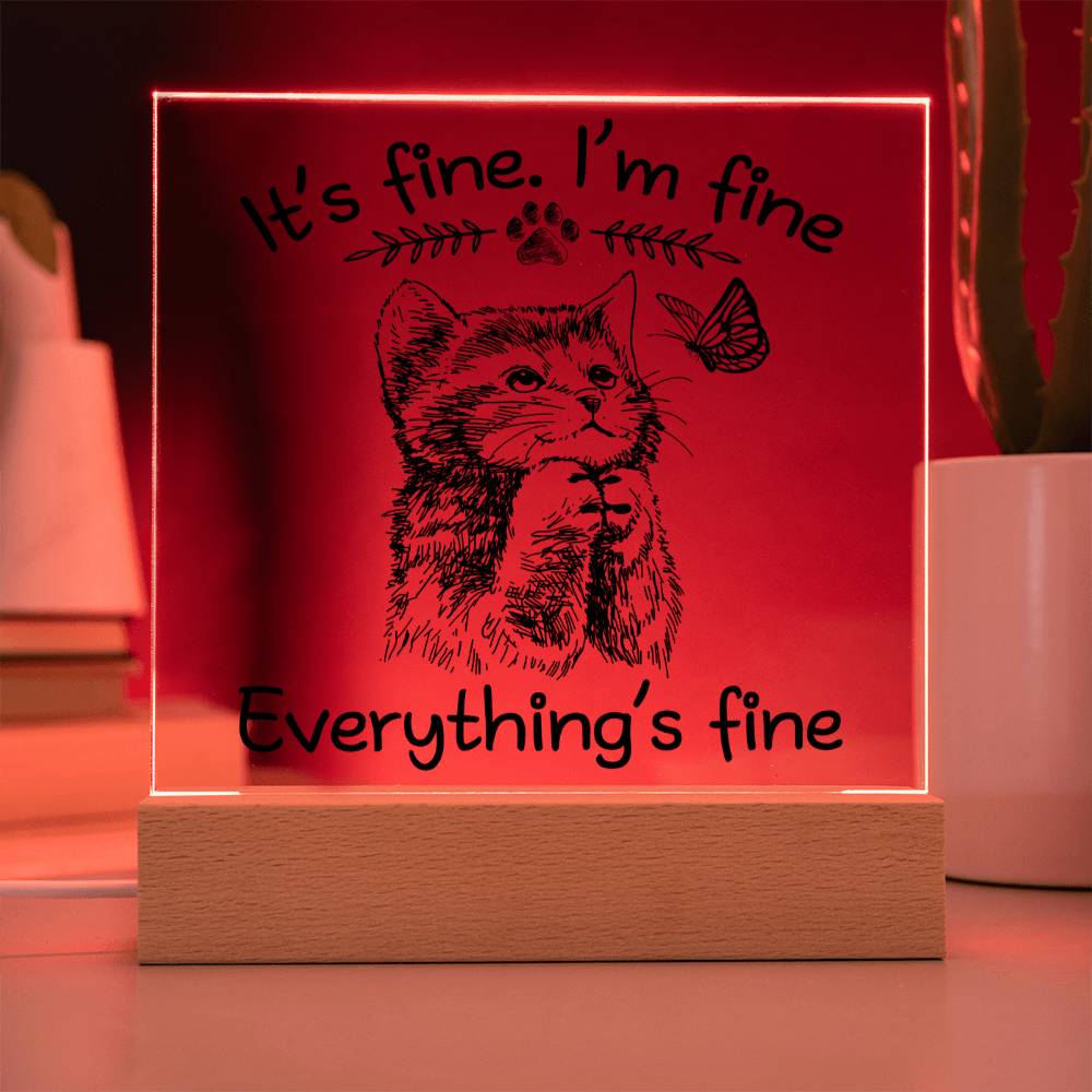 Encouragement Gift - Acrylic Square Plaque with Available LED Night Light - Everything's Fine