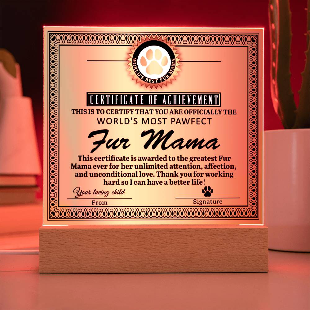 Fur Mama Gift -Certificate of Achievement - Acrylic Square Plaque