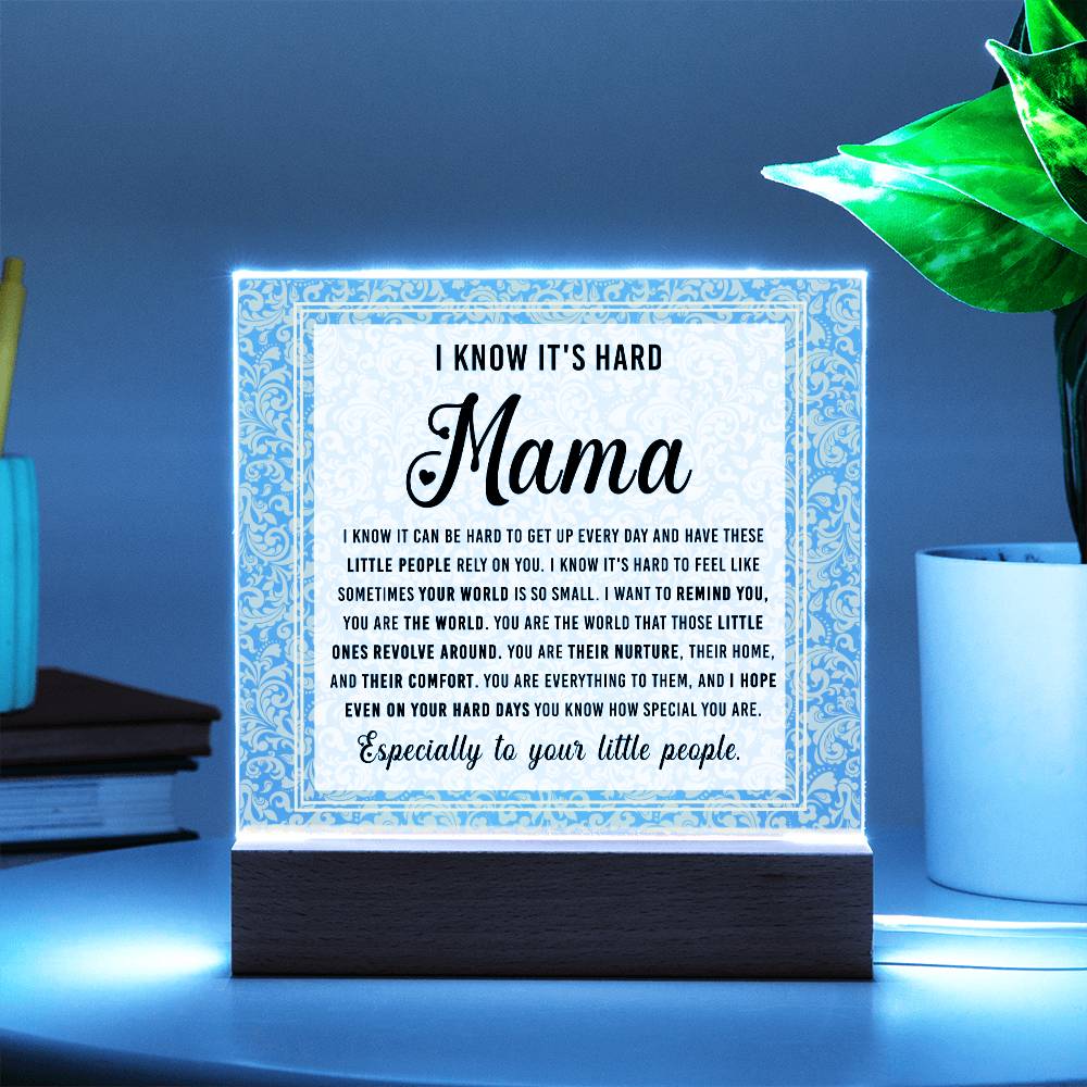 Gift For Mom - I Know - Acrylic Square Plaque