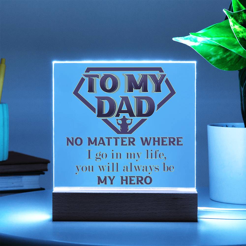 Dad Gift-Be My Hero-Square Acrylic Plaque