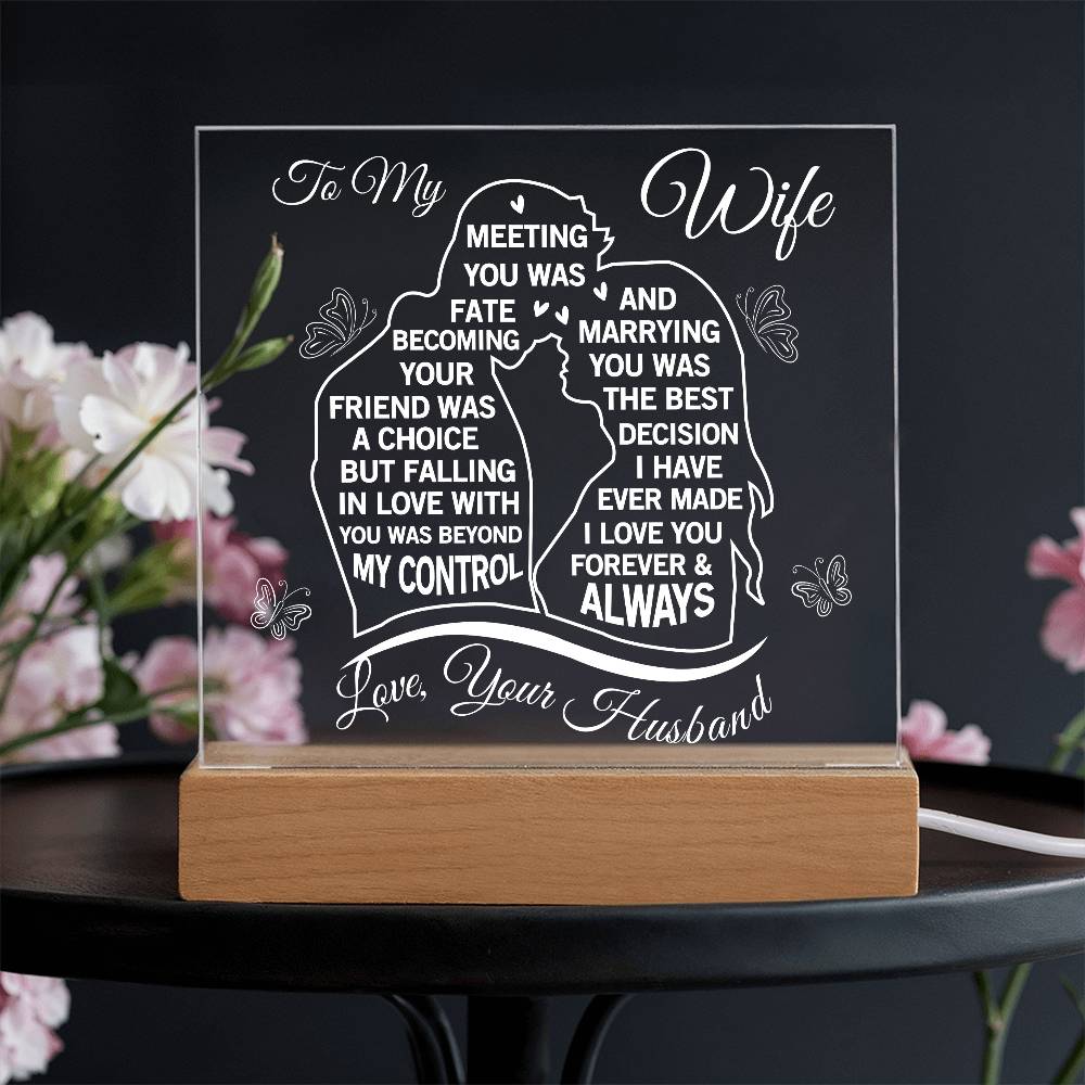 To My Wife Acrylic Message Plaque - Marrying You Was The Best Decision I Ever Made