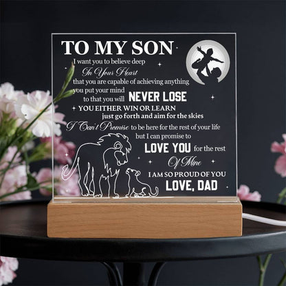 To My Son - You Will Never Lose - Acrylic LED Plaque Sign - Can be from "Mom", "Dad" or "Mom & Dad"