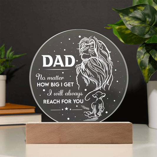 Dad Gift-Reach For You-Round Acrylic Plaque