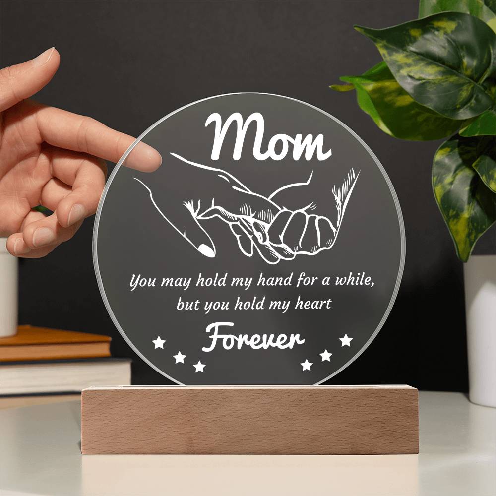 Gift For Mom - Hold My Hand Forever - Circle Acrylic Plaque