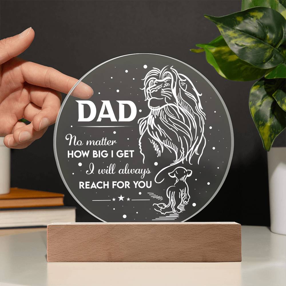 Dad Gift-Reach For You-Round Acrylic Plaque