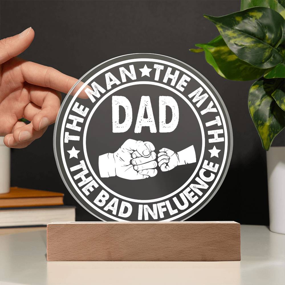 Dad Gift-The Man-Round Acrylic Plaque