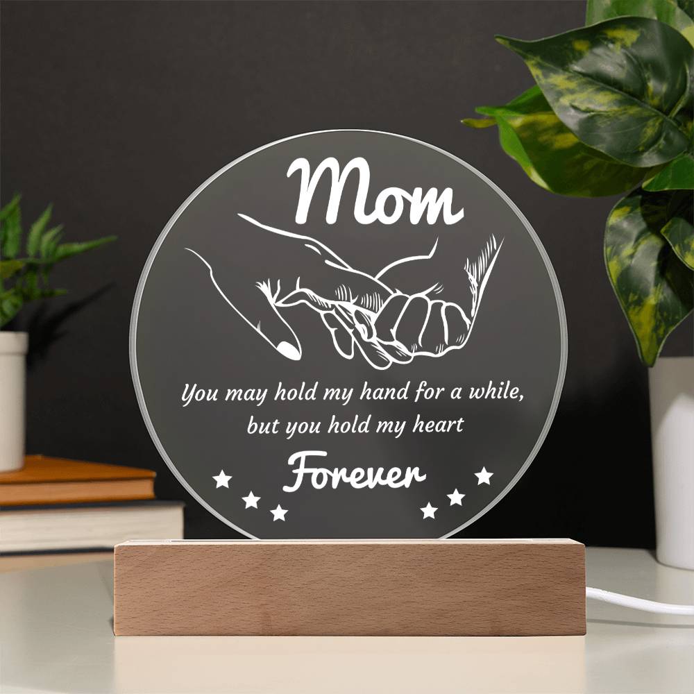 Gift For Mom - Hold My Hand Forever - Circle Acrylic Plaque