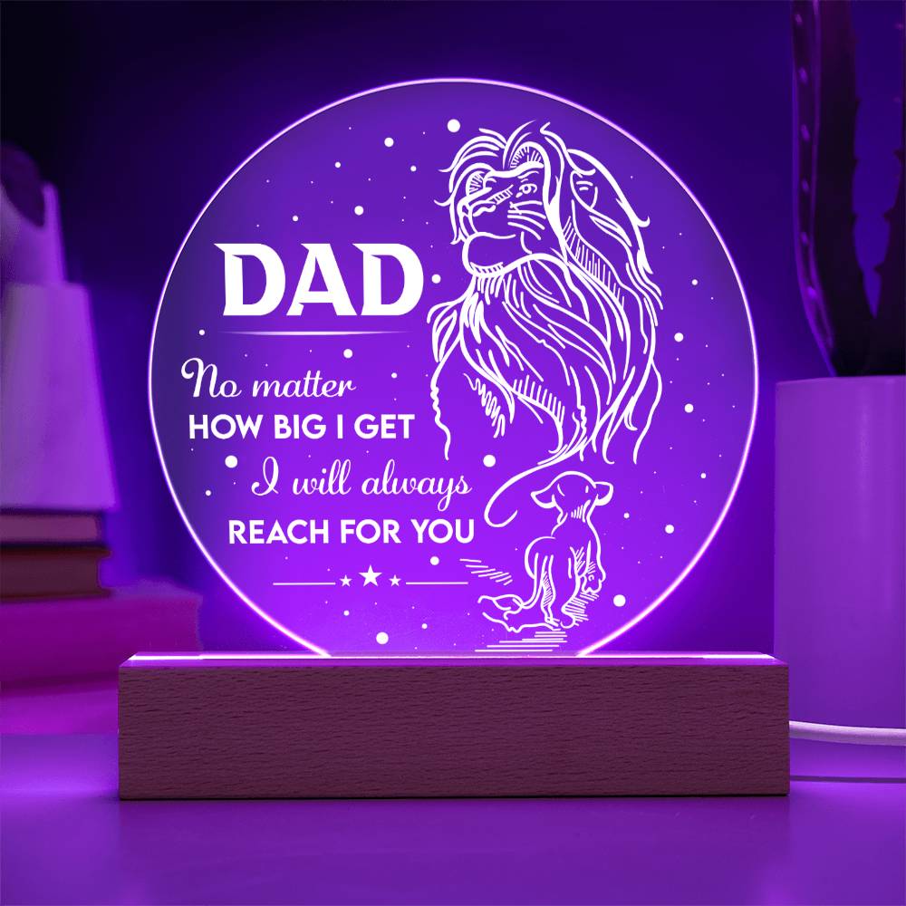 Dad Gift-Reach For You-Round Acrylic Plaque