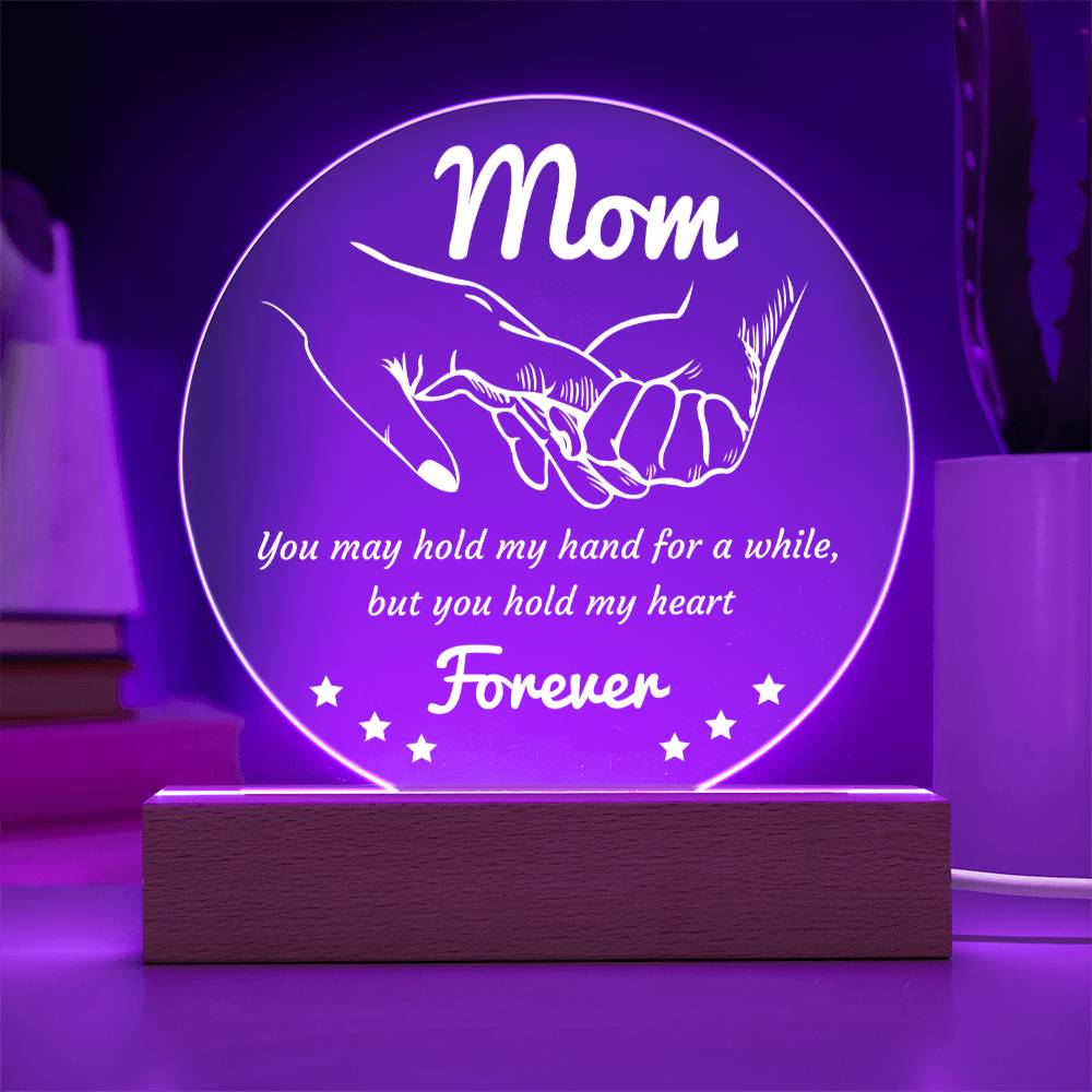 Gift For Mom - Hold My Hand Forever - Circle Acrylic Plaque