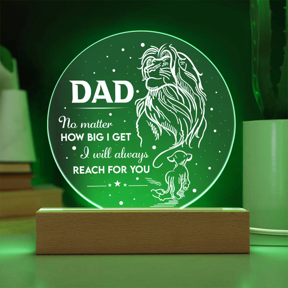 Dad Gift-Reach For You-Round Acrylic Plaque