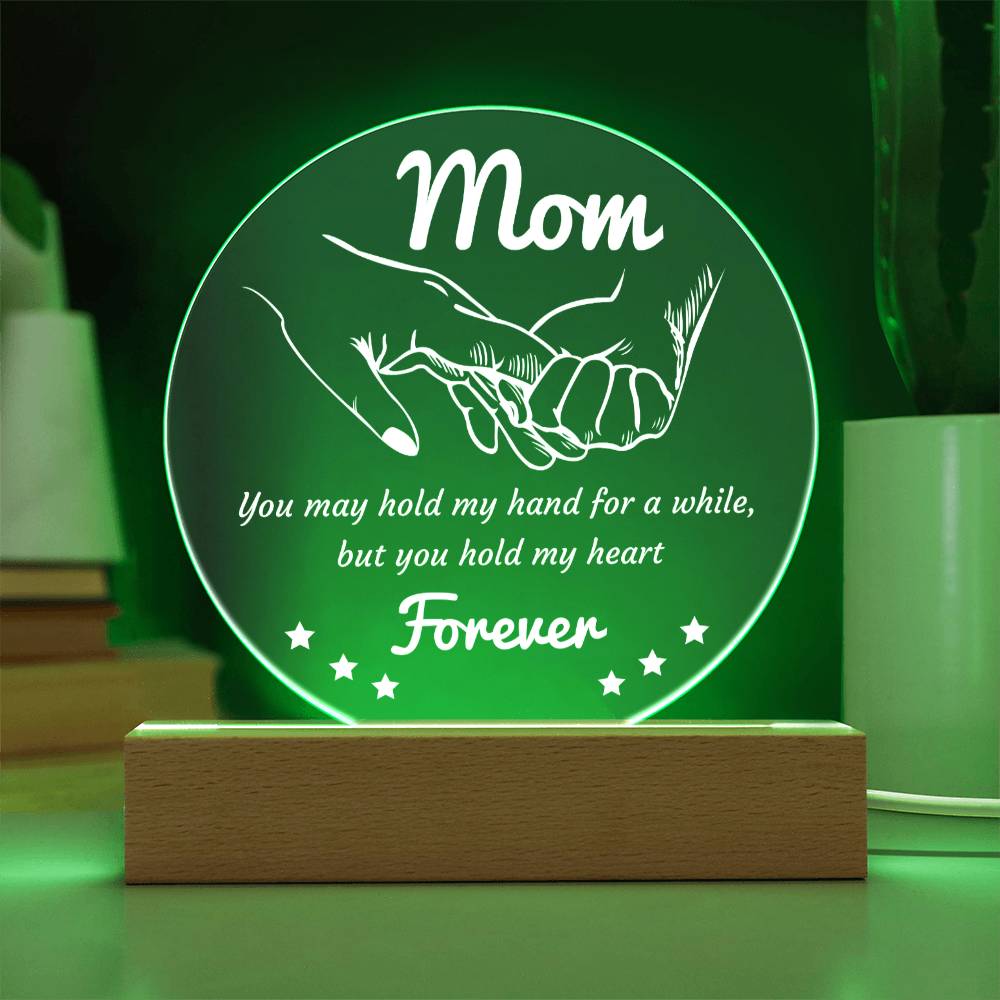 Gift For Mom - Hold My Hand Forever - Circle Acrylic Plaque