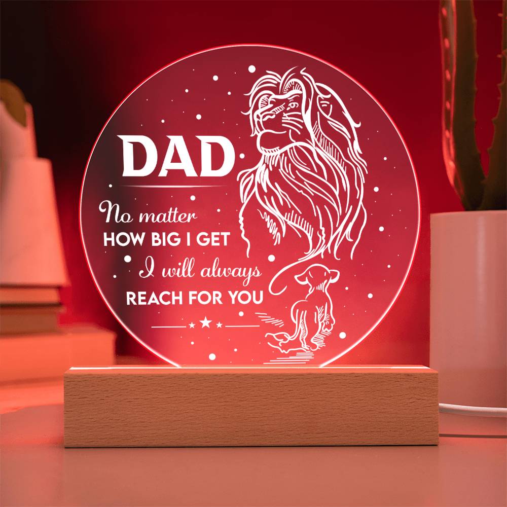 Dad Gift-Reach For You-Round Acrylic Plaque