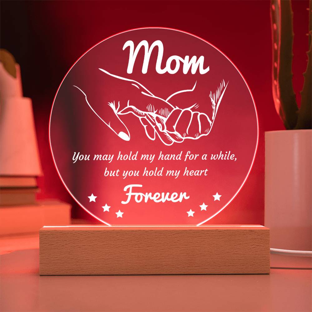 Gift For Mom - Hold My Hand Forever - Circle Acrylic Plaque