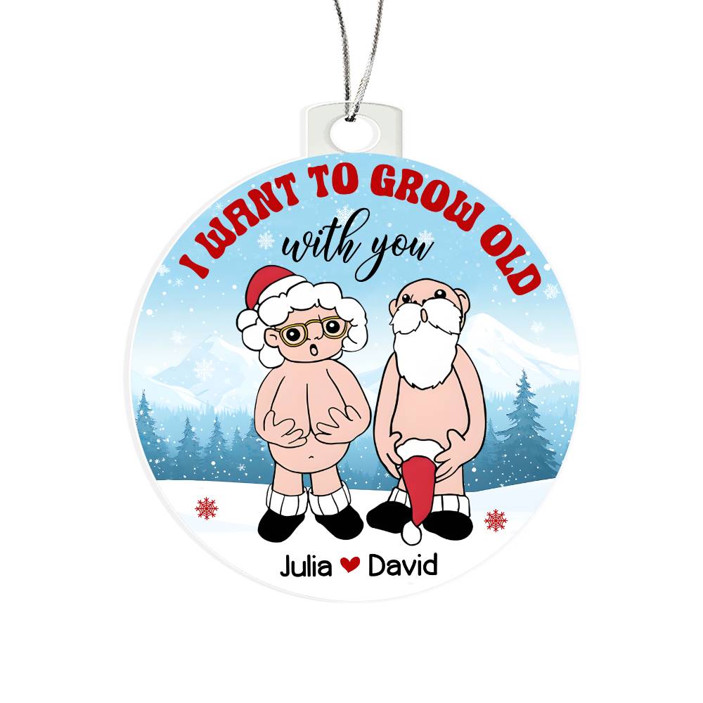 Personalized Couple Acrylic Ornament - I Want To Grow Old With You