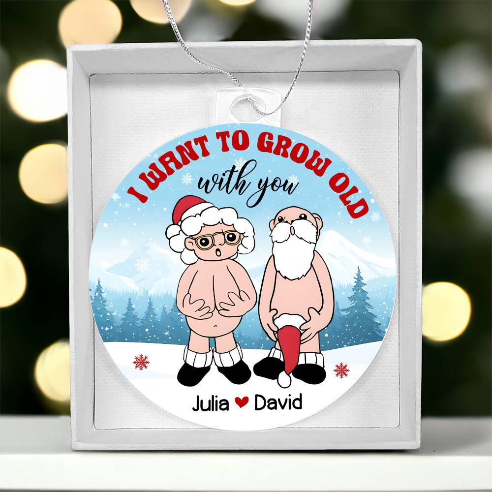 Personalized Couple Acrylic Ornament - I Want To Grow Old With You