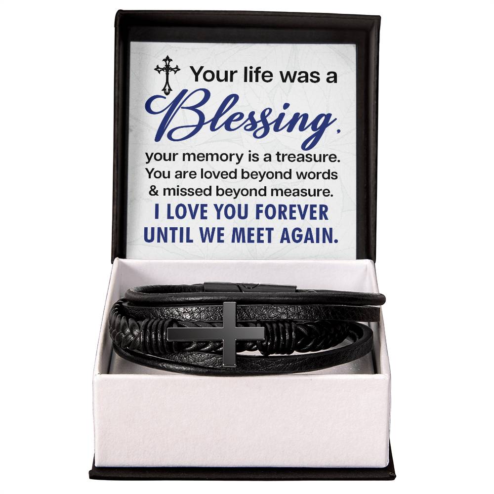 Your Life Was A Blessing - Memorial- In Remembrance - Cross Leather Bracelet