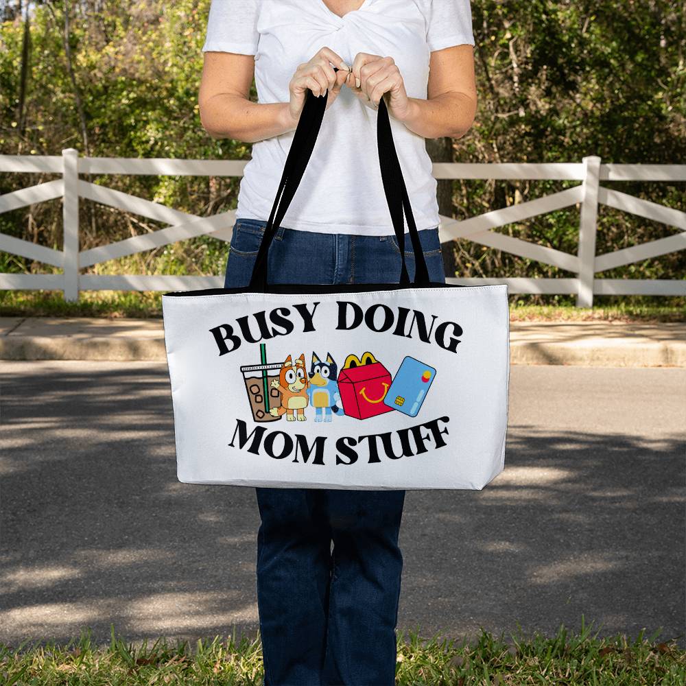 Busy Mom Doing Stuff Weekender Tote Bag