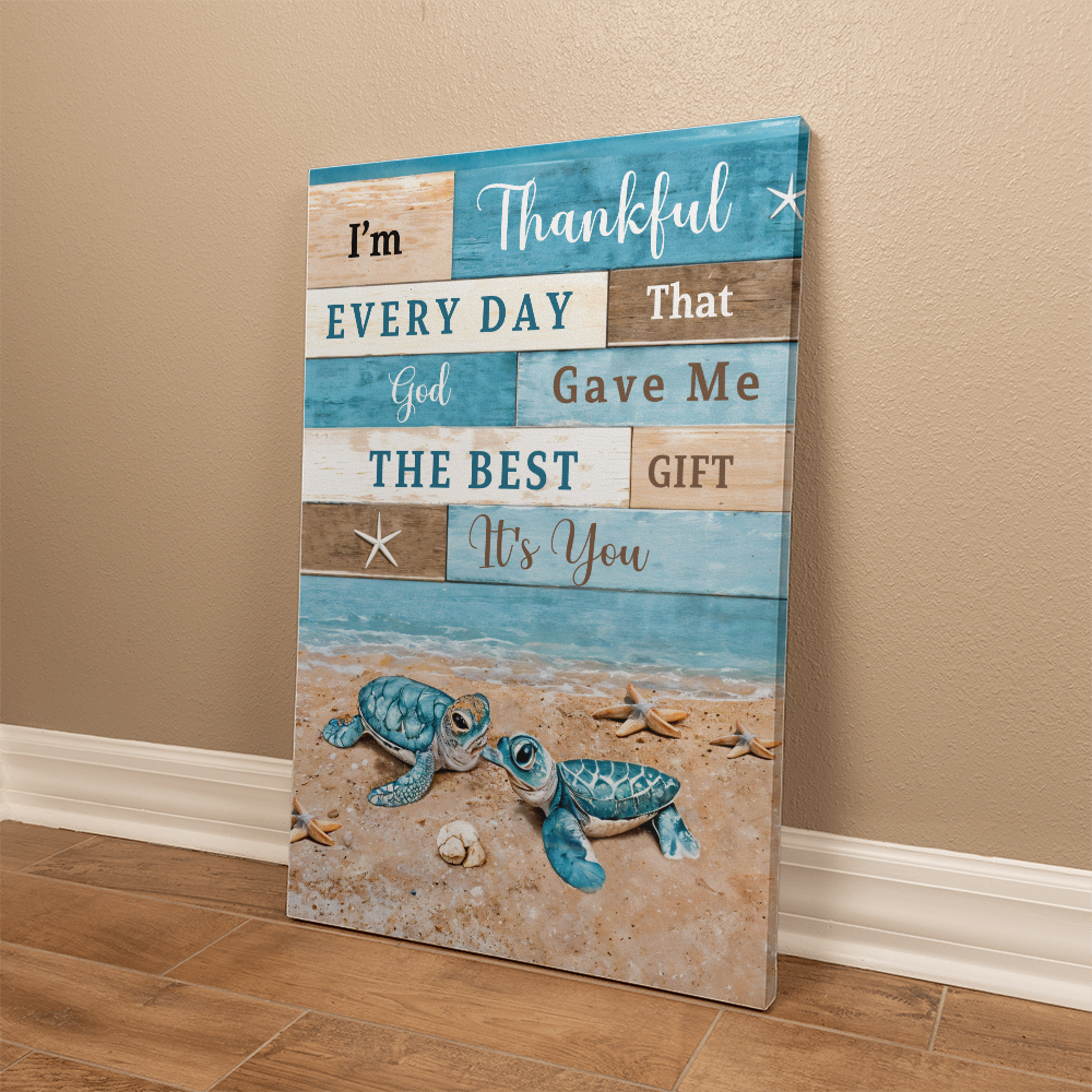 I'm Thankful That God Gave Me You -  Hanging Canvas