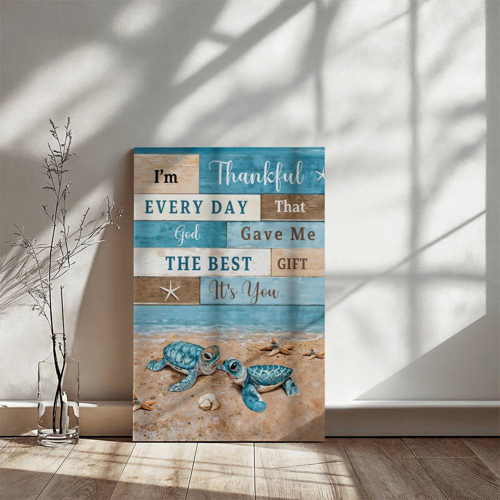 I'm Thankful That God Gave Me You -  Hanging Canvas