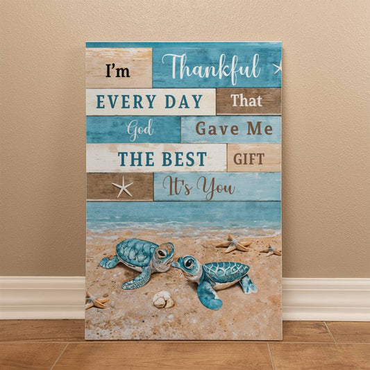 I'm Thankful That God Gave Me You -  Hanging Canvas