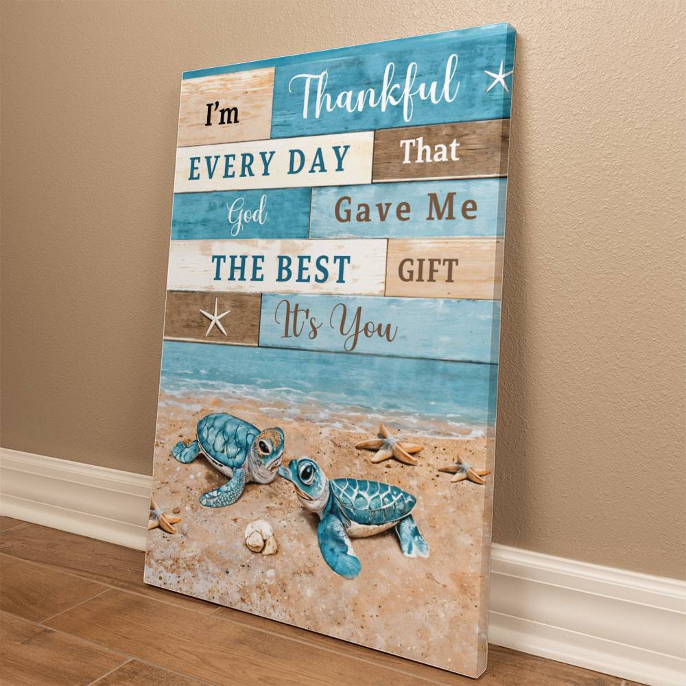 I'm Thankful That God Gave Me You -  Hanging Canvas