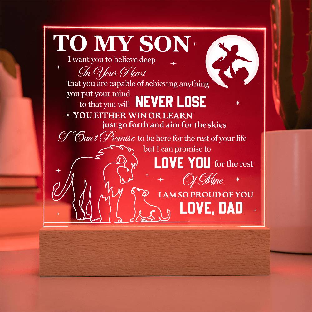 To My Son - You Will Never Lose - Acrylic LED Plaque Sign - Can be from "Mom", "Dad" or "Mom & Dad"