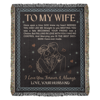 To My Wife - God Knew I Needed You - Heirloom Woven Blanket