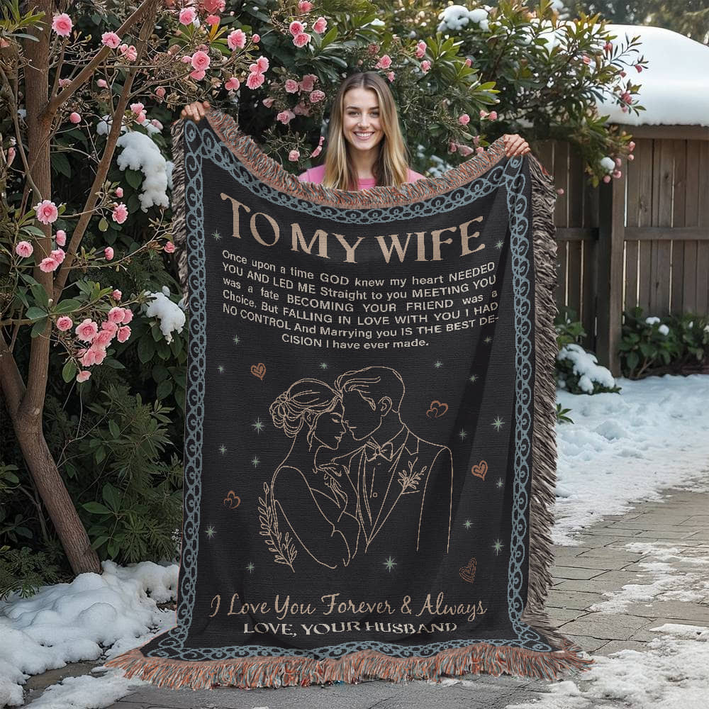 To My Wife - God Knew I Needed You - Heirloom Woven Blanket
