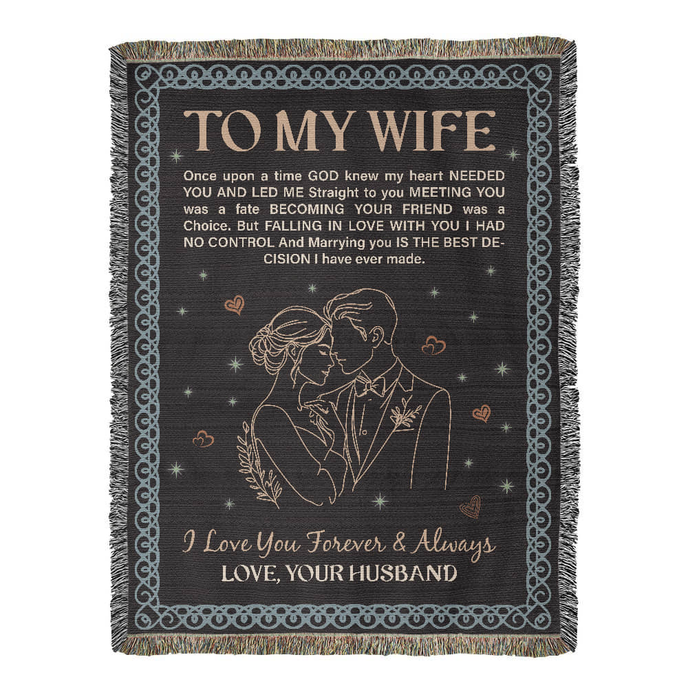 To My Wife - God Knew I Needed You - Heirloom Woven Blanket
