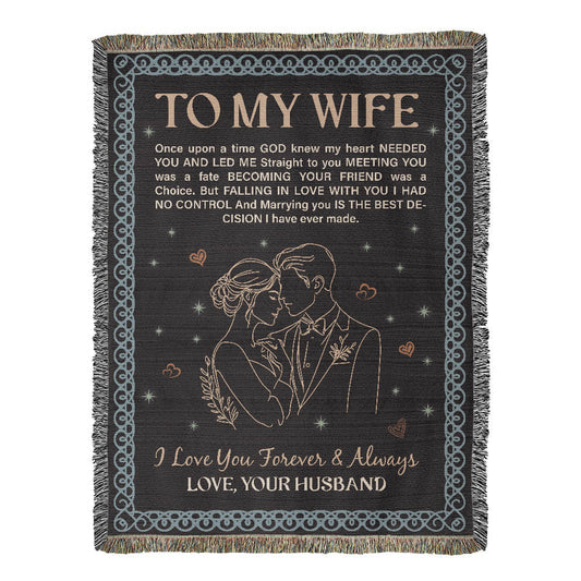 To My Wife - God Knew I Needed You - Heirloom Woven Blanket