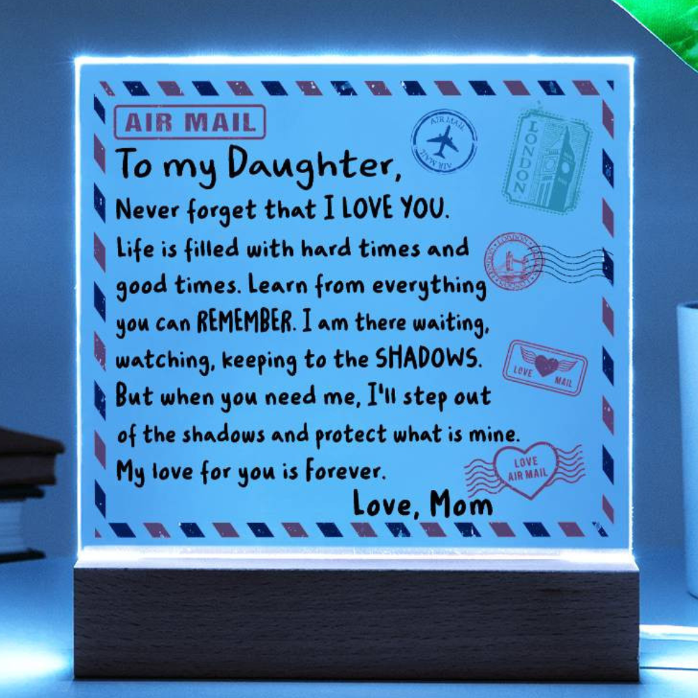 To My Daughter - Letter To My Daughter -Square Acrylic Plaque with Available LED Night Light