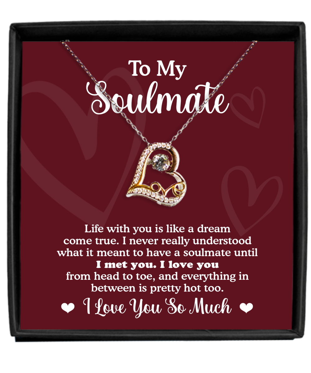 To My Soulmate - My Dream Come True - Love Heart necklace