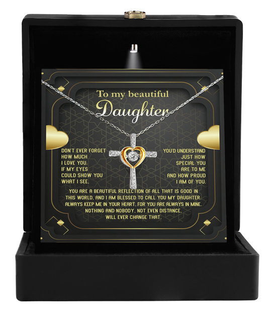 To My Daughter - Cross Necklace - Beautiful Reflection