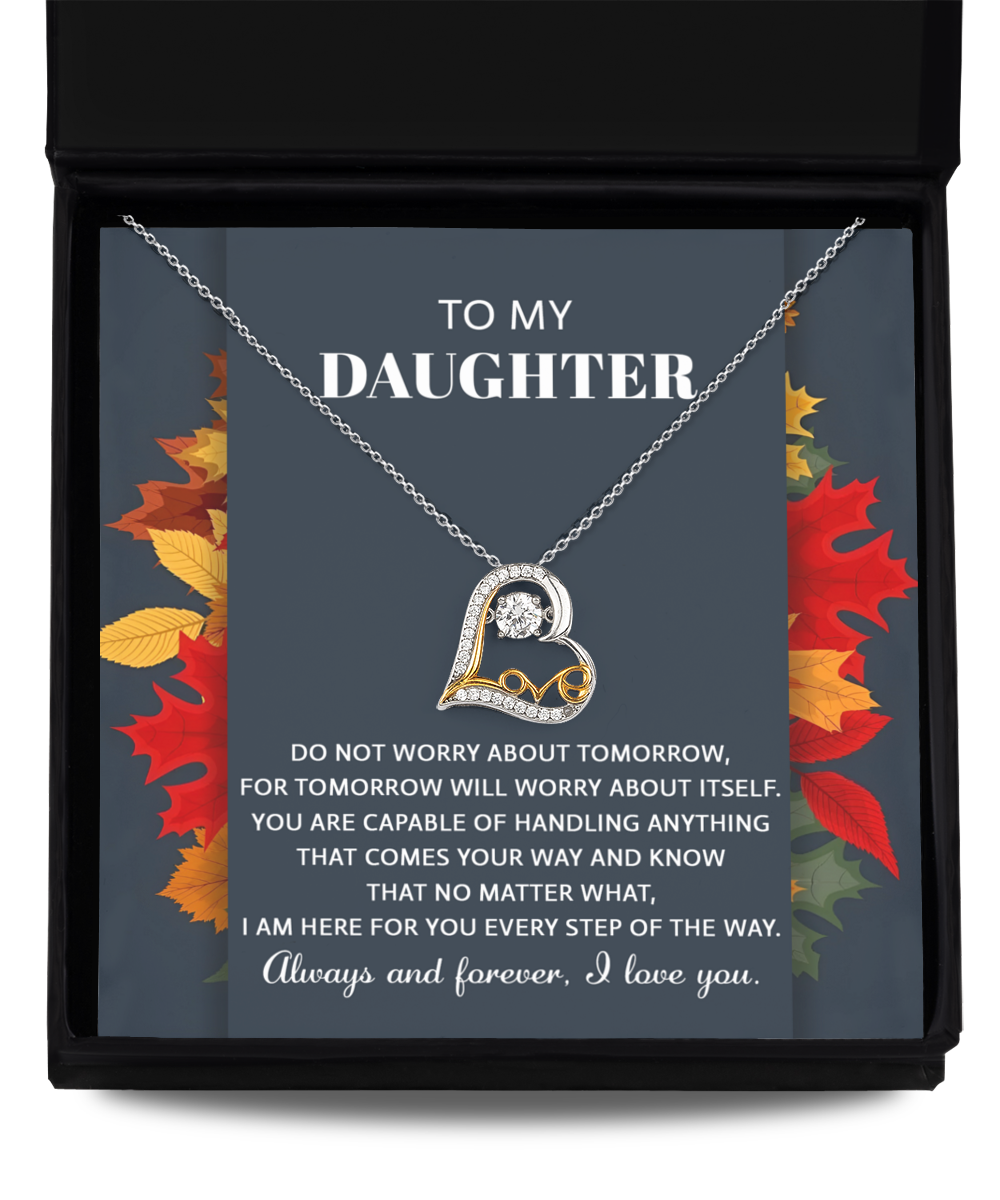 To My Daughter - I'm Here For You Every Step Of The Way - Scripted Love Heart Necklace