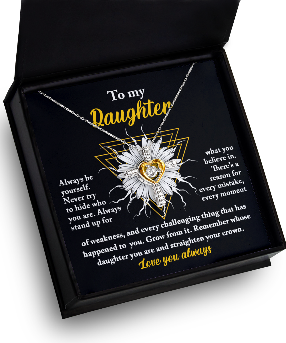 To My Daughter - Cross Necklace - Be Yourself