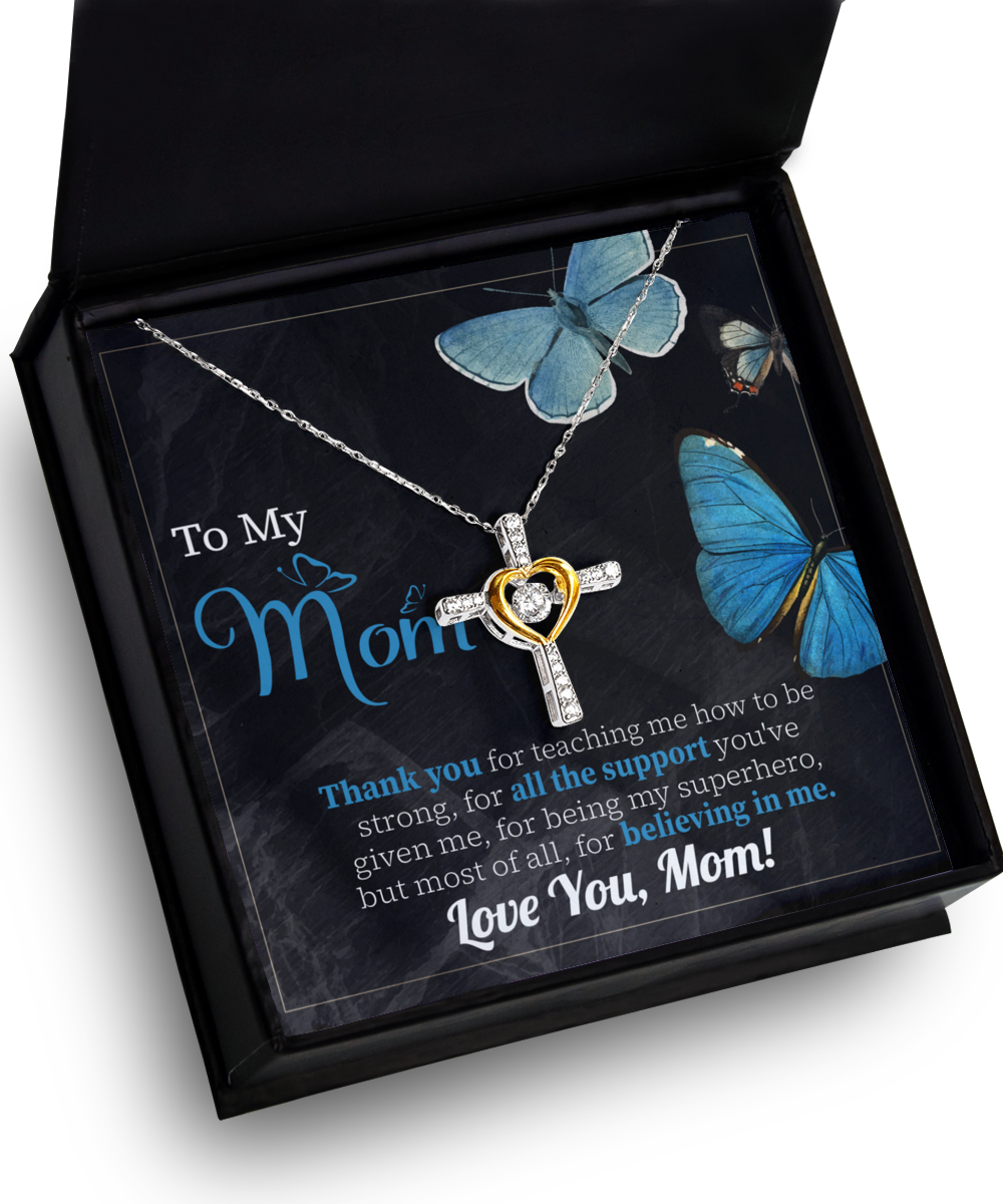 Mom Cross Necklace Gift - Thanks For Believing In Me