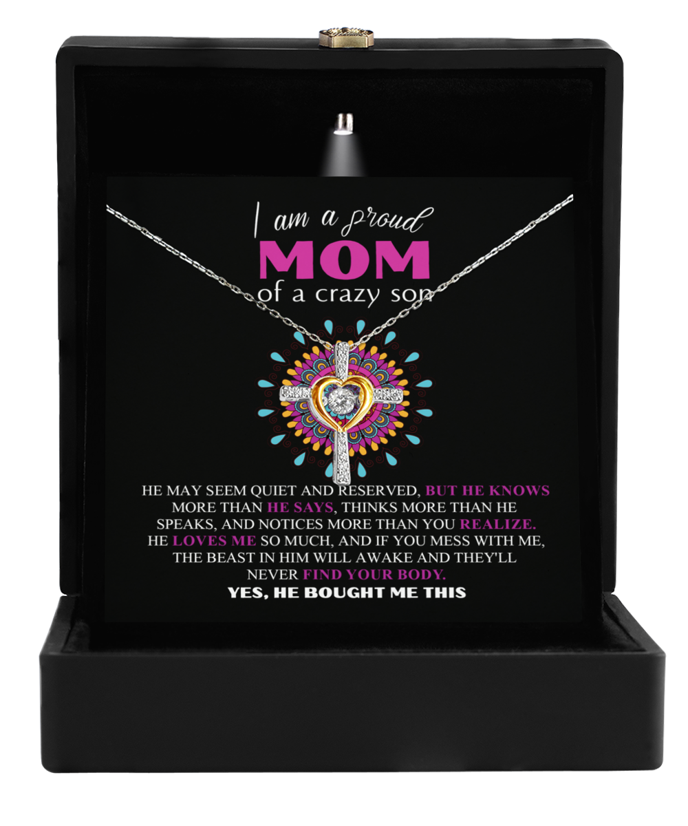 Gift For My Mom - Cross Dancing Necklace - Proud Mom of a Crazy Son