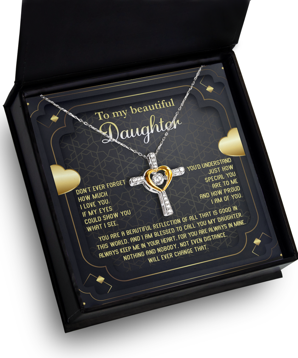 To My Daughter - Cross Necklace - Beautiful Reflection