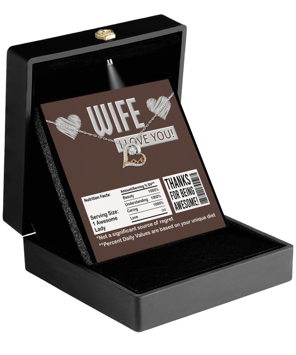 To My Wife - Heart Love Necklace - Nutrition Facts - Thanks For Being Awesome